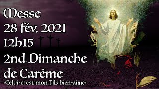 12h15 - Messe basse - Deuxième dimanche de Carême - Abbé D. PUGA