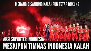 AKSI SUPORTER INDONESIA MESKIPUN TIMNAS INDONESIA KALAH