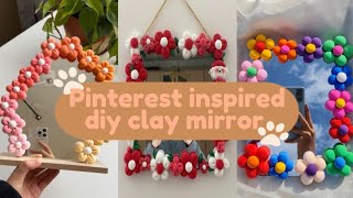 Pinterest inspired clay mirror/ DIY clay flower mirror