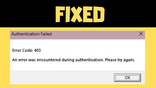 [FIXED] Roblox "Authentication failed" Issue Error Code 403