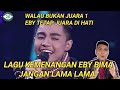 PERDANA!! REACTION LAGU KEMENANGAN EBY (BIMA) - JANGAN LAMA LAMA (DA5)