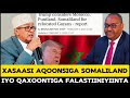 xog xasaasiya somaliland oo la sheegay inag aqoonsi ku badalanayso qaxoontiga falastiin