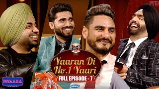 Kulwinder Billa, Shivjot & Jordan Sandhu | Ammy Virk | Yaaran Di No.1 Yaari Episode 7 | PitaaraTV
