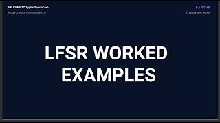 LFSR Worked Examples | Period Analysis, Stream Cipher & Reverse Engineering