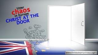 The Utter Chaos in Europe: It's 1Min to Midnight!!! Christ at the Door -