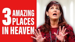 3 Amazing Places Jesus Showed Me in Heaven