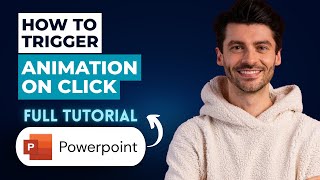 How to Trigger Animation on Click in Powerpoint [2026 Guide]