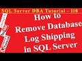 SQL Server DBA Tutorial 110 - How to Remove Database Log Shipping in SQL Server