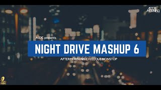 Monsoon Night Drive Mashup 6 | Aftermorning Chillout Jukebox Nonstop