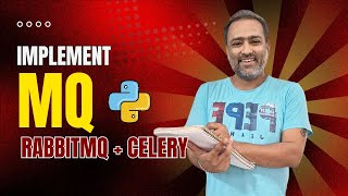 How to implement Messaging Queue - Python | FastAPI | RabbitMQ | Celery
