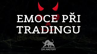 JAK ZVLÁDAT EMOCE PŘI TRADINGU?