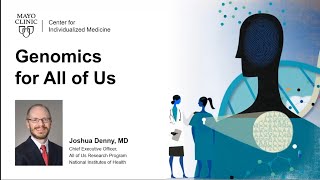 Genomics for All of Us - Center for Individualized Medicine Grand Rounds, 2023