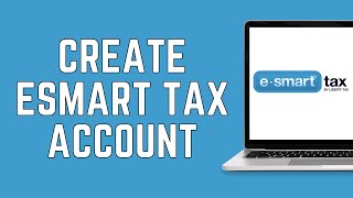 How To Create Esmart Tax Account 2024 | Esmart Tax Account Login