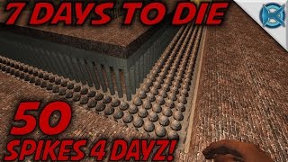 7 Days to Die | EP 50 | Spikes 4 DAYZ! | Let's Play 7 Days to Die Gameplay | Alpha 15 (S15)