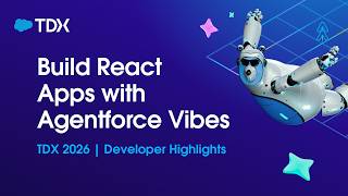 Build React Apps with Agentforce Vibes | TDX 2026 | Developer Highlights