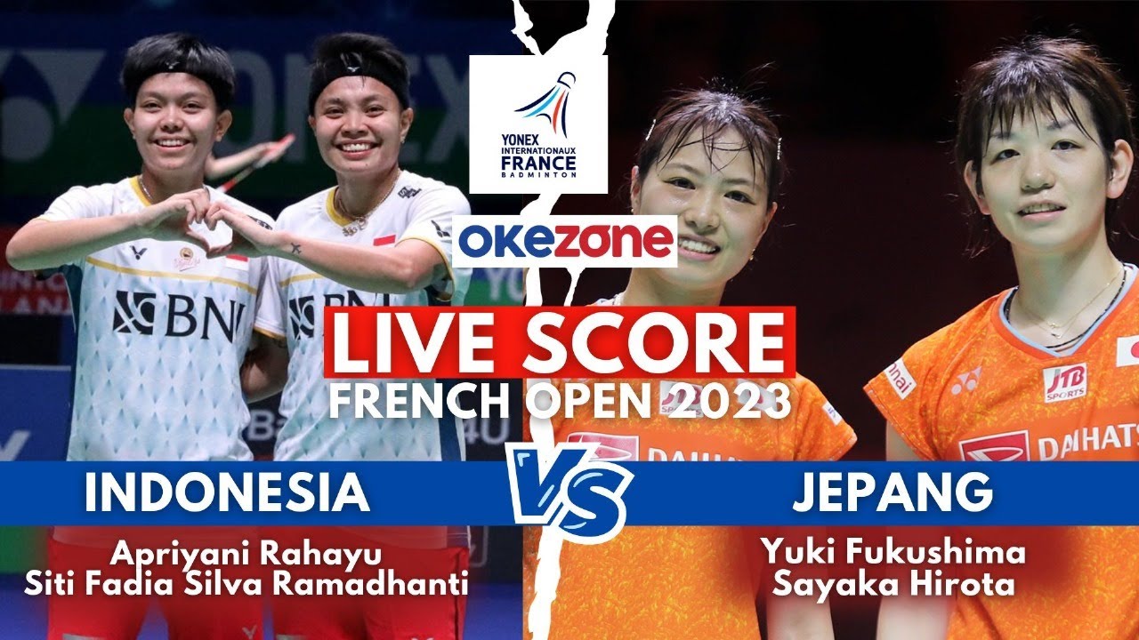 Live Score French Open 2023: Apriyani Rahayu/Siti Fadia Vs Yuki ...