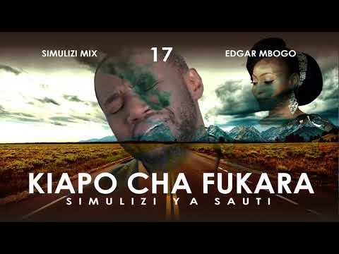 KIAPO CHA FUKARA 17/20 SIMULIZI ZA MAPENZI BY FELIX MWENDA. - YouTube