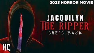 Jacquilynn The Ripper |  2023 Horror Movie | Thriller Horror Movie | HD Movie |
