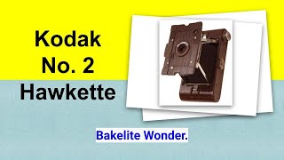 Kodak No 2 Hawkette. A Bakelite wonder?