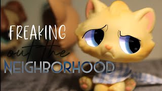 Freaking out the neighborhood||LPSMV