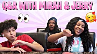 Q & A WITH MIRAH AND JERRY