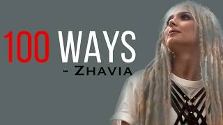Zhavia Ward - 100 Ways [ HD] lyrics