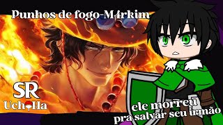 Tate no Yuusha React Rap do Portgas D Ace/punhos de fogo @M4rkim