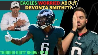 Philadelphia Eagles WORRIED About DeVonta Smith? + Jonathan Gannon IS FINE | Thomas Mott Show Ep 15