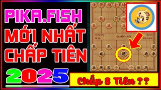 🔴 PIKA FISH MỚI NHẤT CHẤP TIÊN | PHẦN MỀM CỜ TƯỚNG MỚI NHẤT 2025