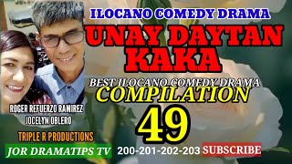 COMPILATION #49 UNAY DAYTAN KAKA #unaydaytankaka #ilocanocomedydrama #pagkakatawaan #jordramatipstv