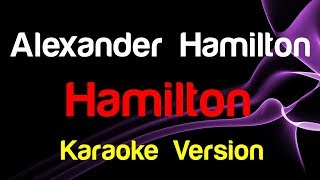 🎤 Hamilton - Alexander Hamilton (Karaoke Version) - King Of Karaoke