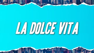 Fedez, Tananai & Mara Sattei - LA DOLCE VITA (Testo)