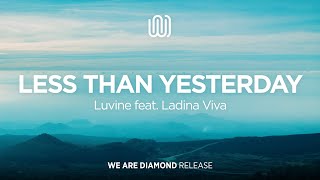 Luvine - Less than Yesterday (feat. Ladina Viva)