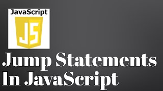 Jump Statements in JavaScript | break, continue, return , throw