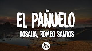 🎵 Romeo Santos, ROSALÍA - El Pañuelo (Letra/Lyrics)