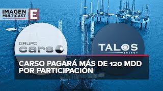 Grupo Carso acuerda compra de 49.9% de Talos Energy en México