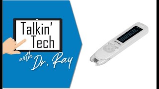 Talkin' Tech: C-Pen Reader 2