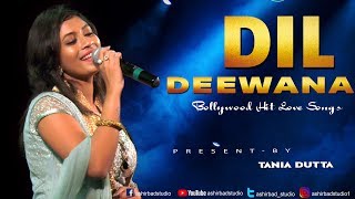 Dil Deewana - Maine Pyar Kiya | Best Romantic Hindi Song | Live Singing by Tania