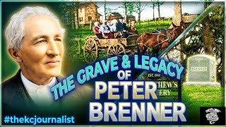 The Grave & Legacy Of Peter Brenner In Riverside, Missouri