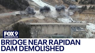 County Road 9 bridge by Rapidan Dam in Blue Earth County demolished