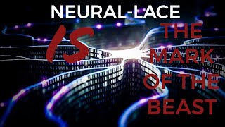 NEURAL-LACE IS THE MARK OF THE BEAST
