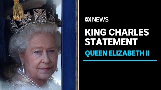 King Charles III's statement following death of Queen Elizabeth II | ABC News