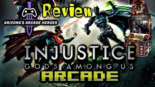 Injustice Arcade Game Review and Gameplay!!!