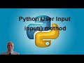 Python Beginners Tutorial - Python User Input method