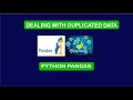 Python Pandas : Dealing With Duplicated Data