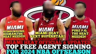 MIAMI HEAT OFFICIAL & UPDATED TOP FREE AGENT SIGNING THIS 2024 NBA OFFSEASON | HEAT UPDATES