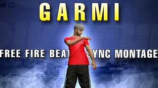 FREE FIRE Beat sync MONTAGE  (GARMI) SONG|TIK TOK REMIX