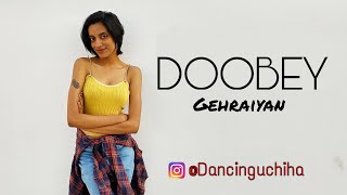 DOOBEY - DANCE COVER | Gehraiyaan | Deepika Padukone, Siddhant, Ananya, Dhairya | Dancing Uchiha