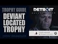 DETROIT: BECOME HUMAN -  Deviant Located Trophy Guide