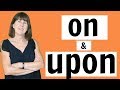 ON & UPON  |  What is the difference?  - English grammar lesson